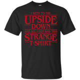 T-Shirts Black / S I Went to the Upside Down T-Shirt