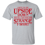 T-Shirts Sport Grey / S I Went to the Upside Down T-Shirt