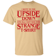 T-Shirts Vegas Gold / S I Went to the Upside Down T-Shirt