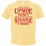 T-Shirts Butter / 2T I Went to the Upside Down Toddler Premium T-Shirt