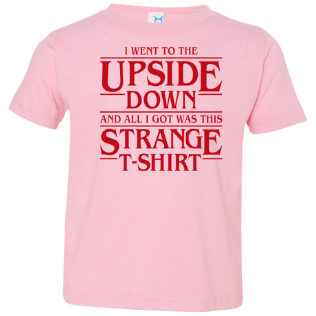 T-Shirts Pink / 2T I Went to the Upside Down Toddler Premium T-Shirt