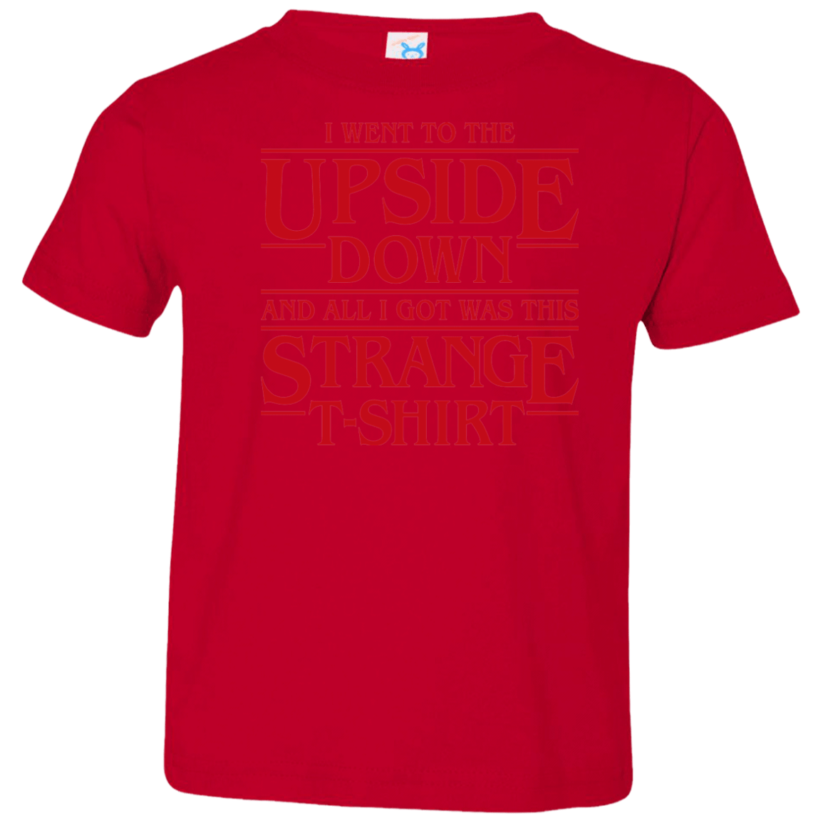 T-Shirts Red / 2T I Went to the Upside Down Toddler Premium T-Shirt