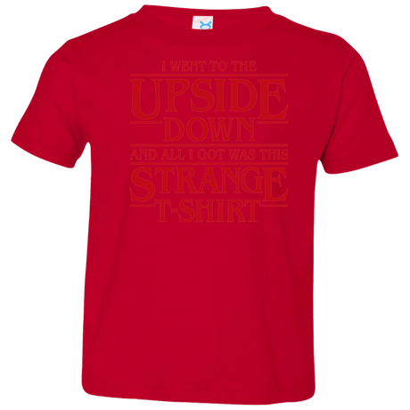 T-Shirts Red / 2T I Went to the Upside Down Toddler Premium T-Shirt