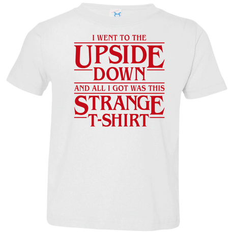 T-Shirts White / 2T I Went to the Upside Down Toddler Premium T-Shirt