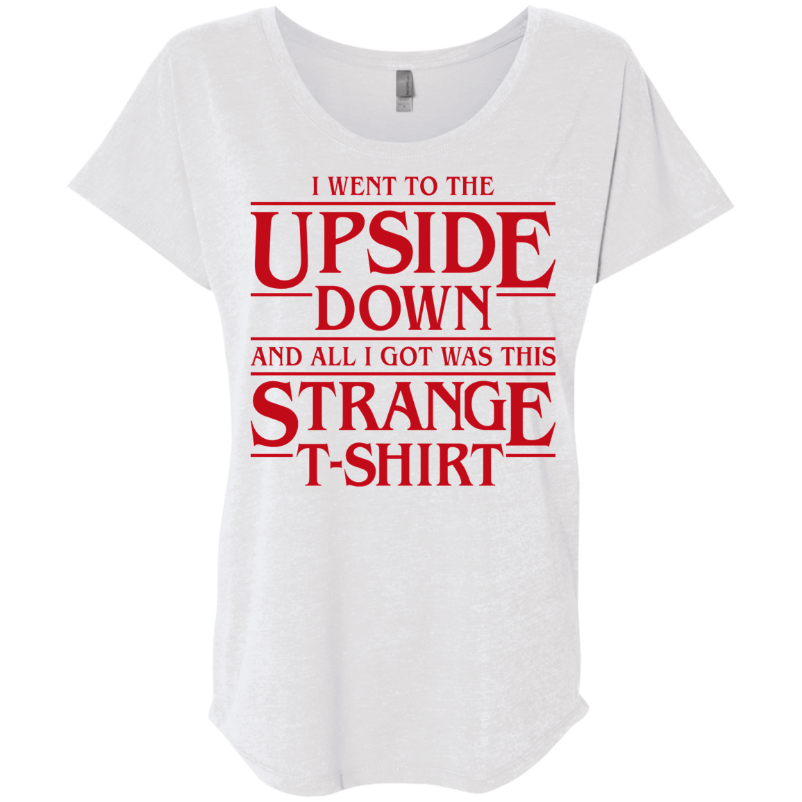 T-Shirts Heather White / X-Small I Went to the Upside Down Triblend Dolman Sleeve