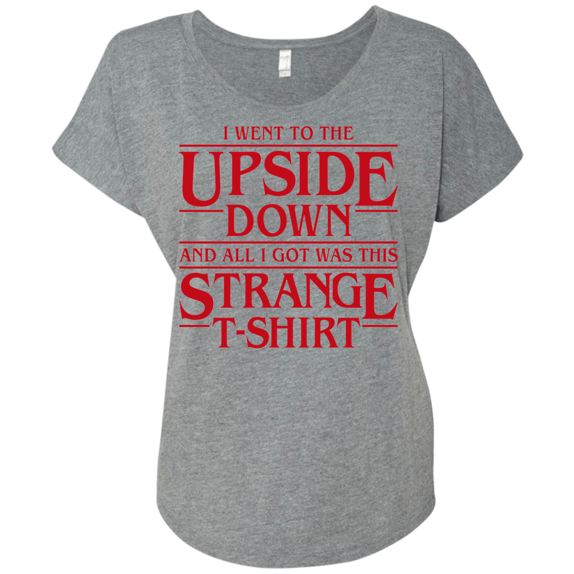 T-Shirts Premium Heather / X-Small I Went to the Upside Down Triblend Dolman Sleeve