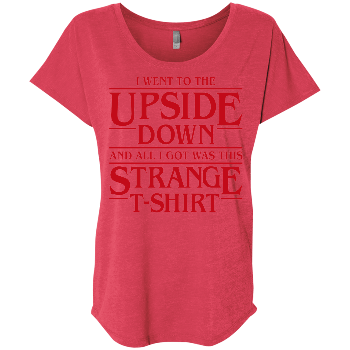 T-Shirts Vintage Red / X-Small I Went to the Upside Down Triblend Dolman Sleeve