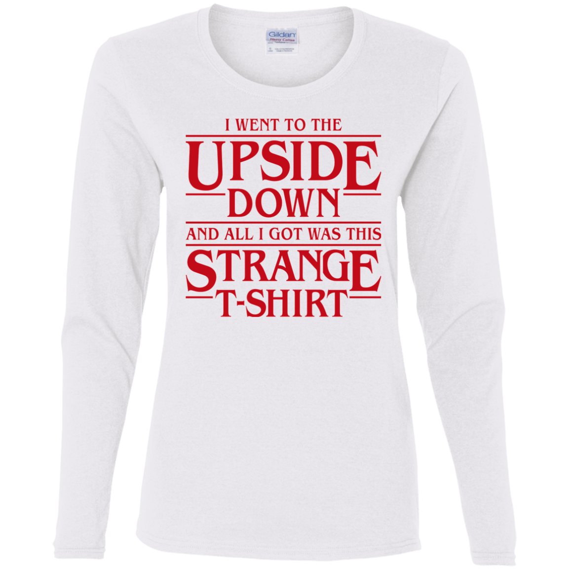 T-Shirts White / S I Went to the Upside Down Women's Long Sleeve T-Shirt