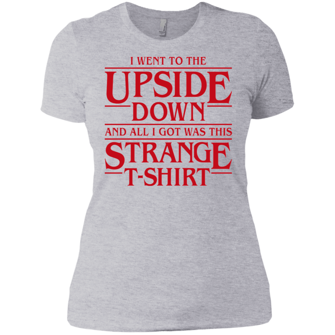 T-Shirts Heather Grey / X-Small I Went to the Upside Down Women's Premium T-Shirt