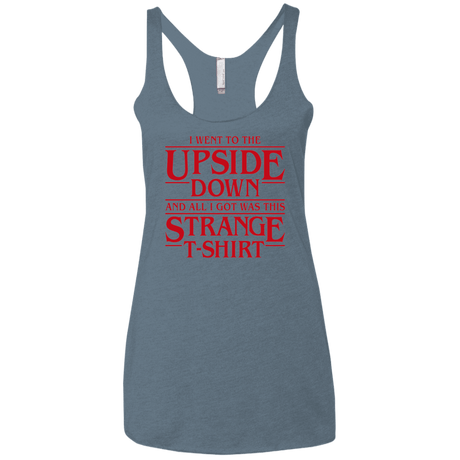 T-Shirts Indigo / X-Small I Went to the Upside Down Women's Triblend Racerback Tank