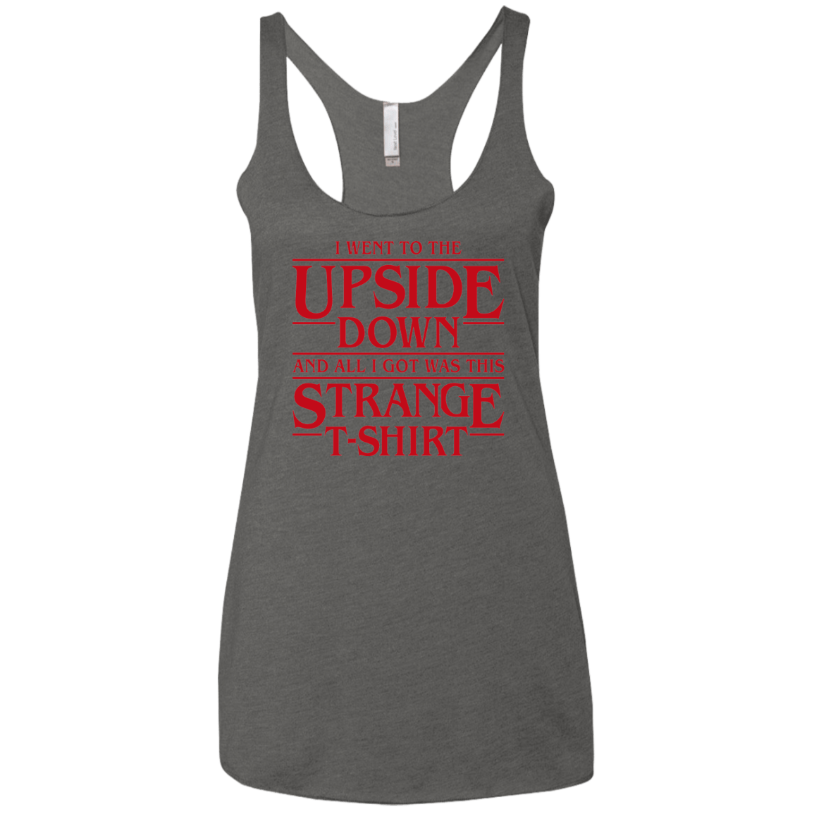 T-Shirts Premium Heather / X-Small I Went to the Upside Down Women's Triblend Racerback Tank