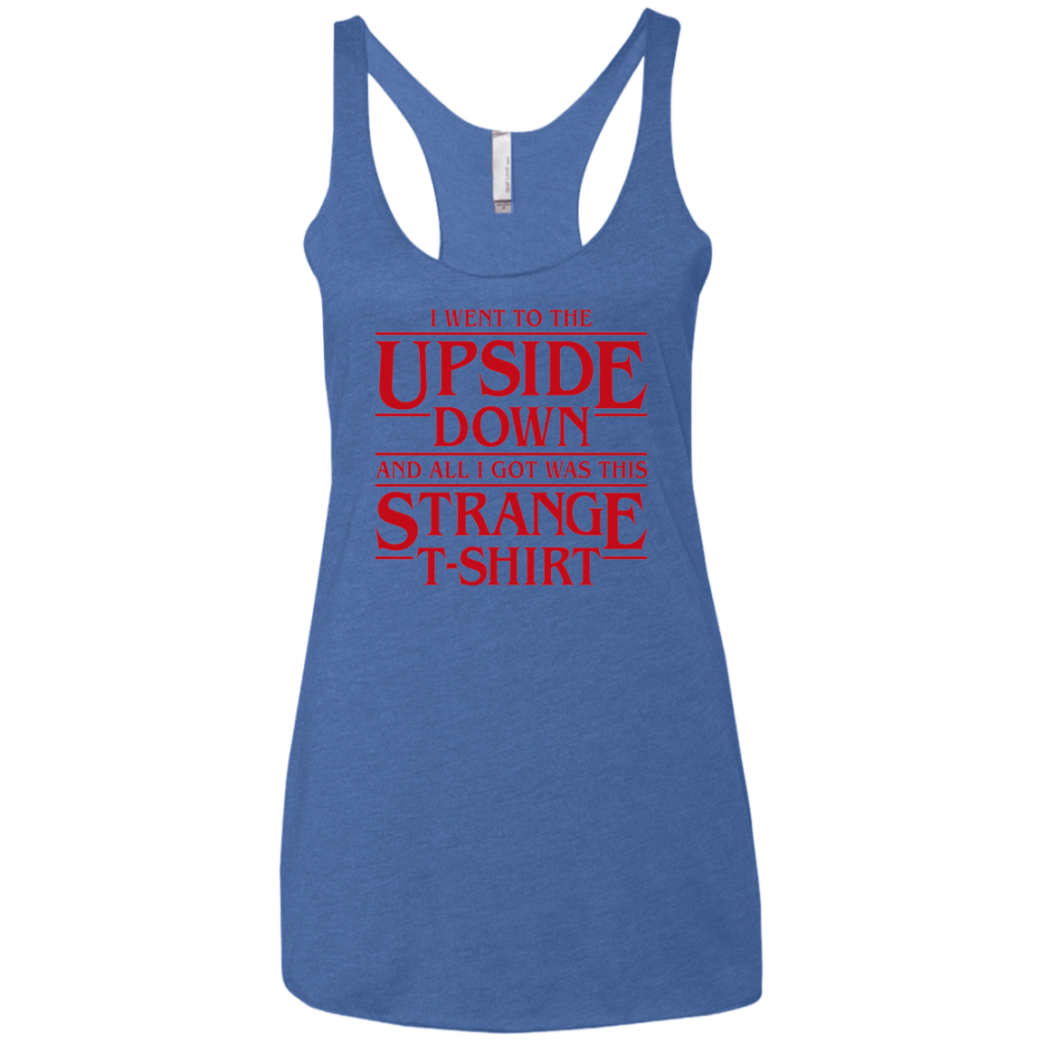 T-Shirts Vintage Royal / X-Small I Went to the Upside Down Women's Triblend Racerback Tank