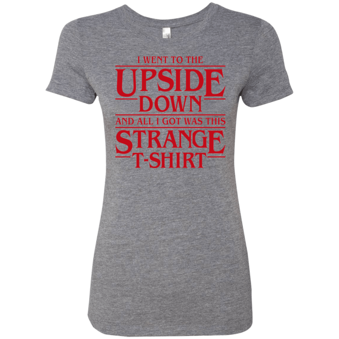 T-Shirts Premium Heather / S I Went to the Upside Down Women's Triblend T-Shirt