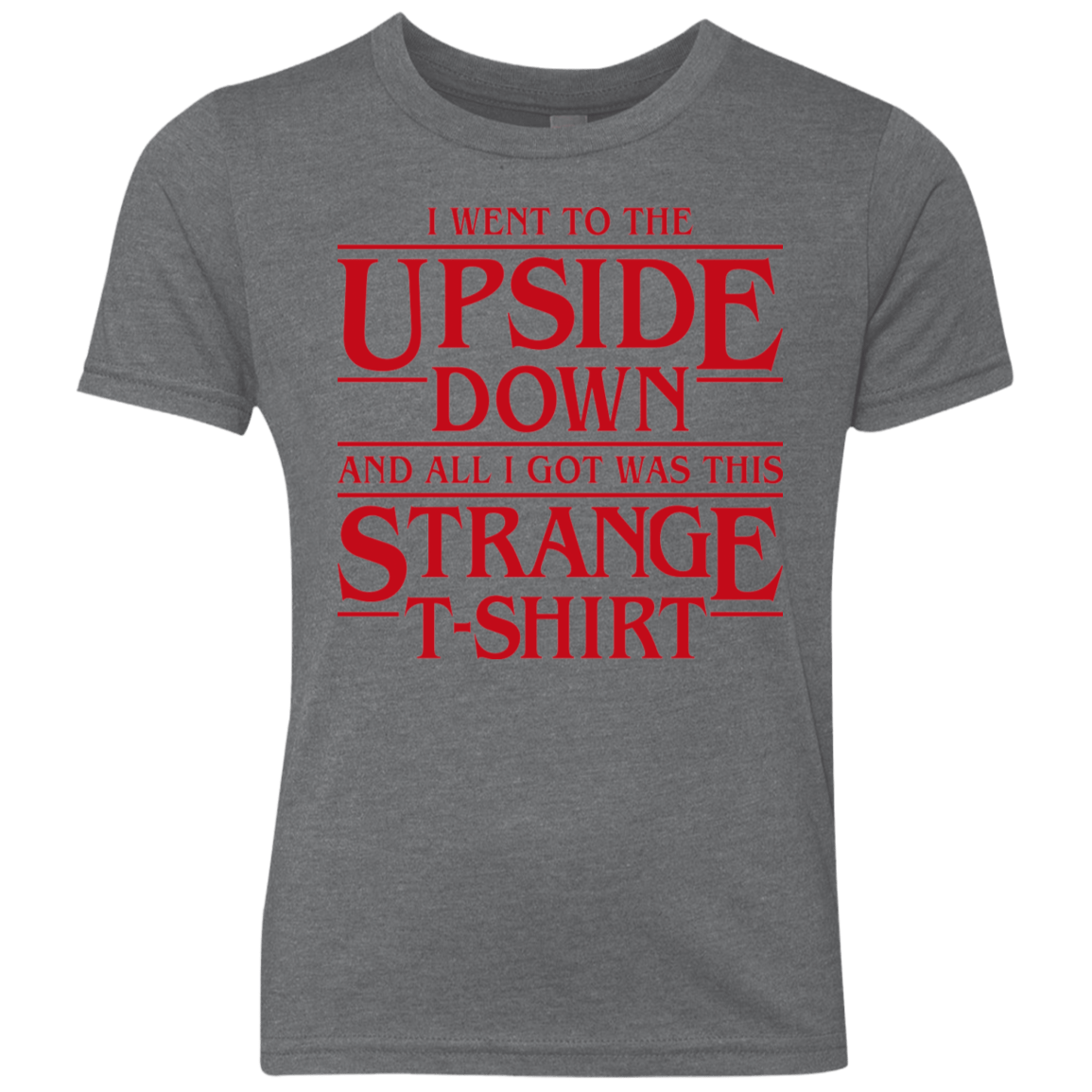 T-Shirts Premium Heather / YXS I Went to the Upside Down Youth Triblend T-Shirt