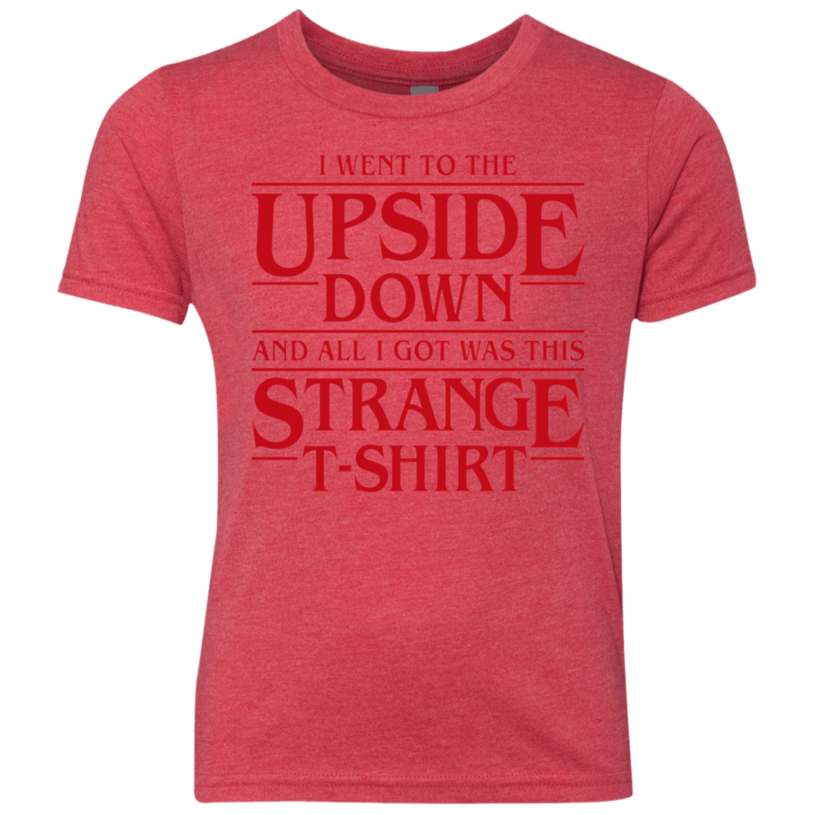 T-Shirts Vintage Red / YXS I Went to the Upside Down Youth Triblend T-Shirt