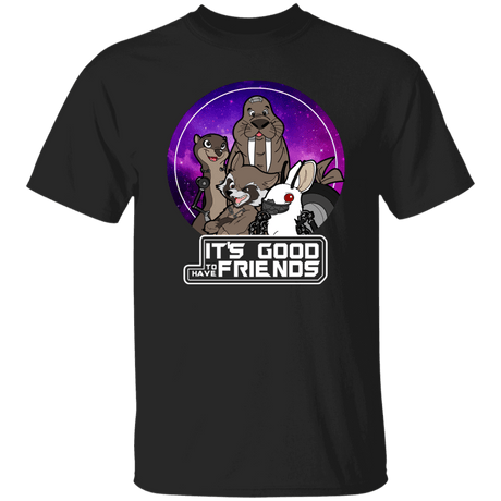T-Shirts Black / S Its Good to Have Friends T-Shirt
