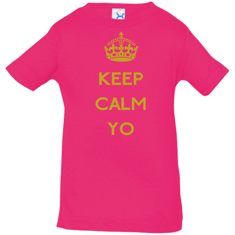 T-Shirts Hot Pink / 6 Months Keep Calm Yo Infant PremiumT-Shirt