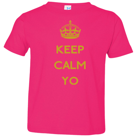 T-Shirts Hot Pink / 2T Keep Calm Yo Toddler Premium T-Shirt