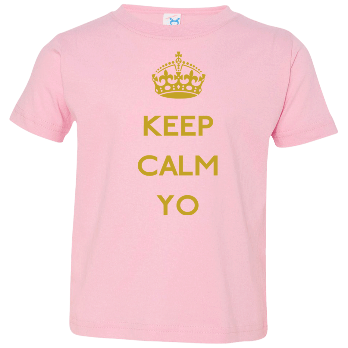 T-Shirts Pink / 2T Keep Calm Yo Toddler Premium T-Shirt