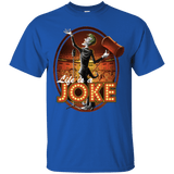 T-Shirts Royal / Small Life Is A Joke T-Shirt