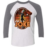 T-Shirts Heather White/Premium Heather / X-Small Life Is A Joke Triblend 3/4 Sleeve