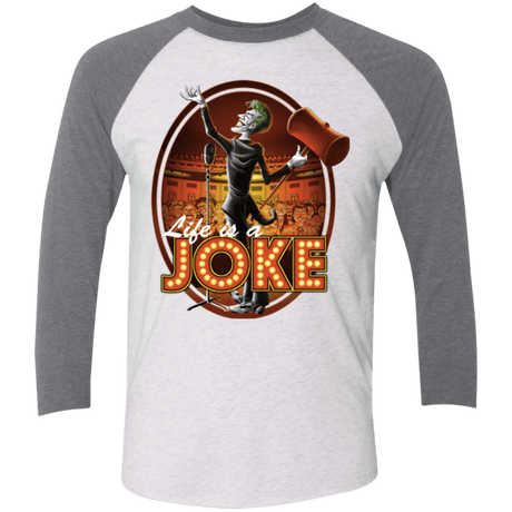 T-Shirts Heather White/Premium Heather / X-Small Life Is A Joke Triblend 3/4 Sleeve