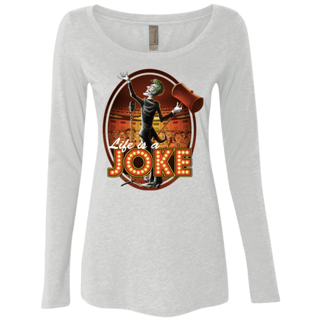 T-Shirts Heather White / Small Life Is A Joke Women's Triblend Long Sleeve Shirt