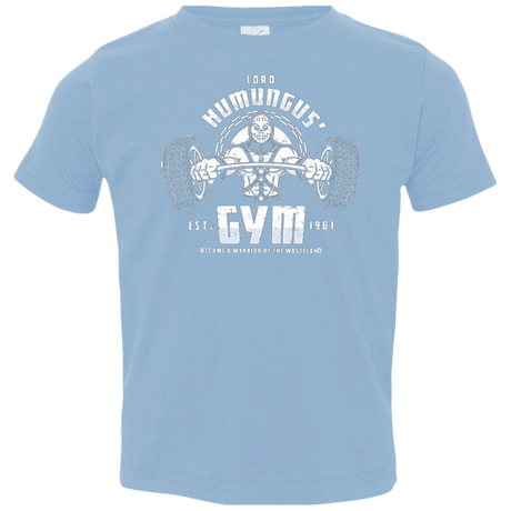 T-Shirts Light Blue / 2T Lord Humungus' Gym Toddler Premium T-Shirt