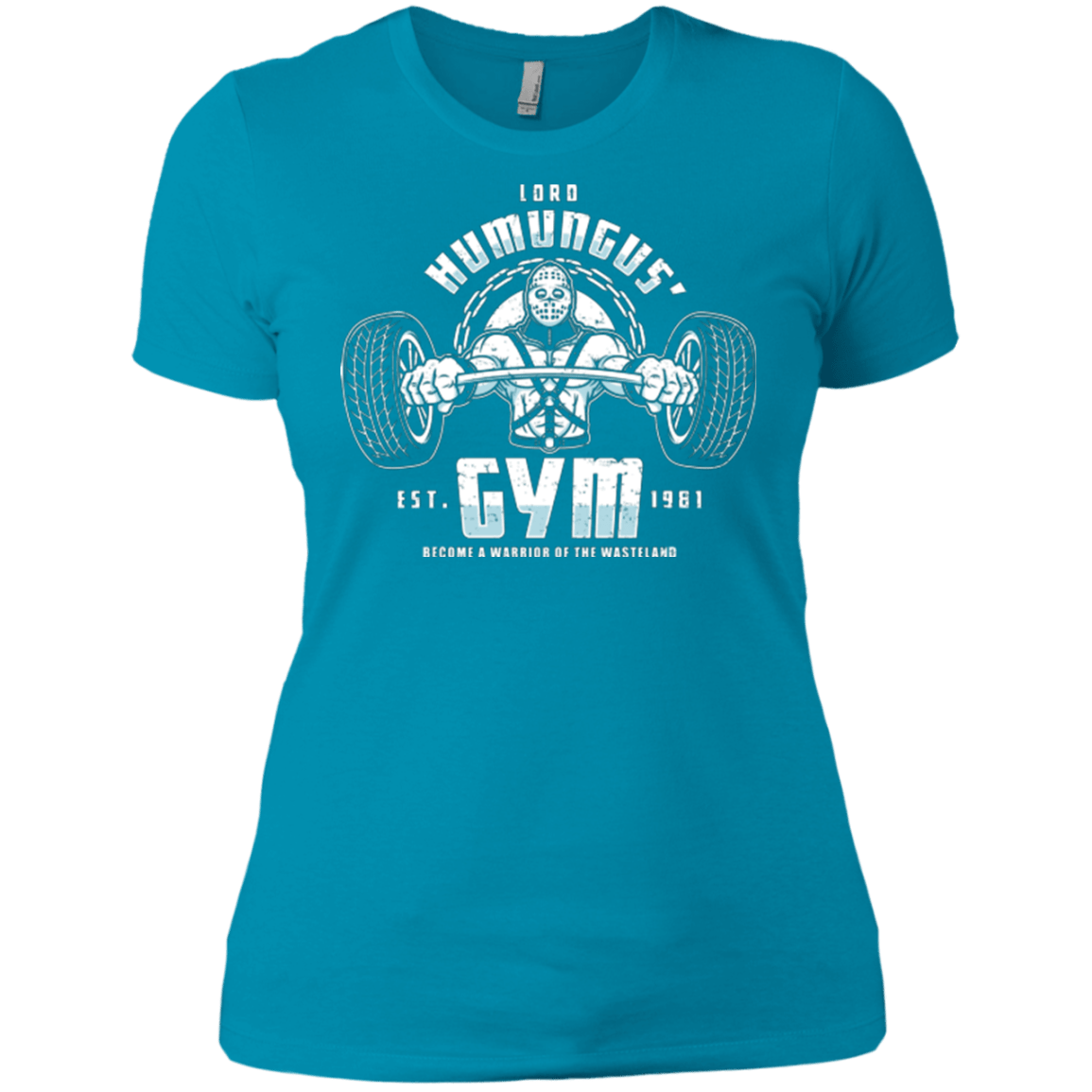 T-Shirts Turquoise / X-Small Lord Humungus' Gym Women's Premium T-Shirt