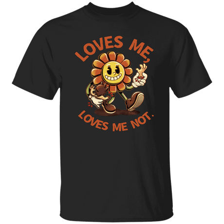 T-Shirts Black / S Loves Me, Loves Me Not T-Shirt
