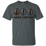 T-Shirts Dark Heather / Small Need Coffee T-Shirt