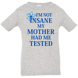 T-Shirts Heather / 6 Months Not insane Infant PremiumT-Shirt