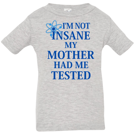 T-Shirts Heather / 6 Months Not insane Infant PremiumT-Shirt