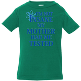 T-Shirts Kelly / 6 Months Not insane Infant PremiumT-Shirt