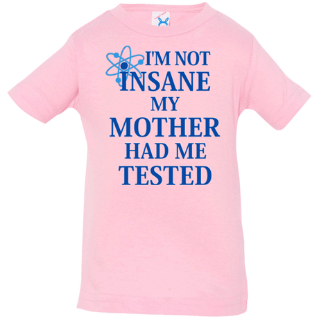 T-Shirts Pink / 6 Months Not insane Infant PremiumT-Shirt
