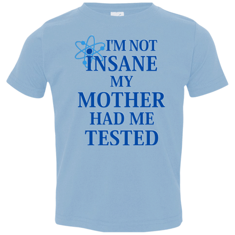 T-Shirts Light Blue / 2T Not insane Toddler Premium T-Shirt