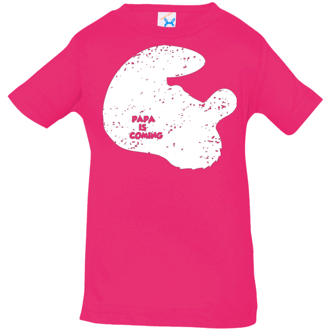 T-Shirts Hot Pink / 6 Months Papa Is Coming Infant Premium T-Shirt
