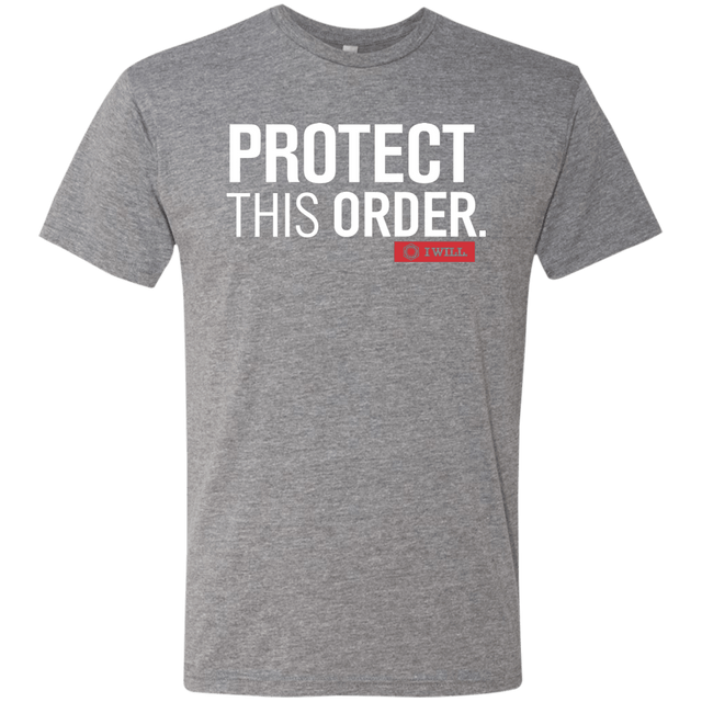 T-Shirts Premium Heather / Small Protect This Order Men's Triblend T-Shirt