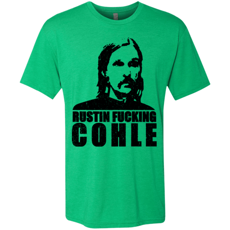 T-Shirts Envy / Small Rustin Fucking Cohle Men's Triblend T-Shirt
