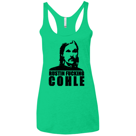 T-Shirts Envy / X-Small Rustin Fucking Cohle Women's Triblend Racerback Tank