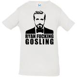 T-Shirts White / 6 Months Ryan Fucking Gosling Infant Premium T-Shirt