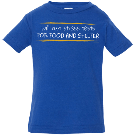 T-Shirts Royal / 6 Months Stress Testing For Food And Shelter Infant Premium T-Shirt