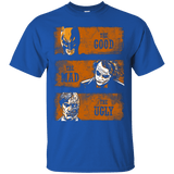 T-Shirts Royal / Small The Good the Mad and the Ugly2 T-Shirt