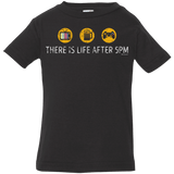 T-Shirts Black / 6 Months There Is Life After 5PM Infant Premium T-Shirt