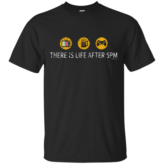 T-Shirts Black / Small There Is Life After 5PM T-Shirt