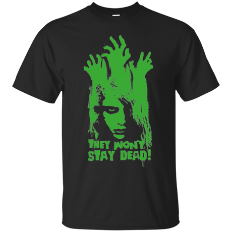T-Shirts Black / Small They Wont Stay Dead T-Shirt