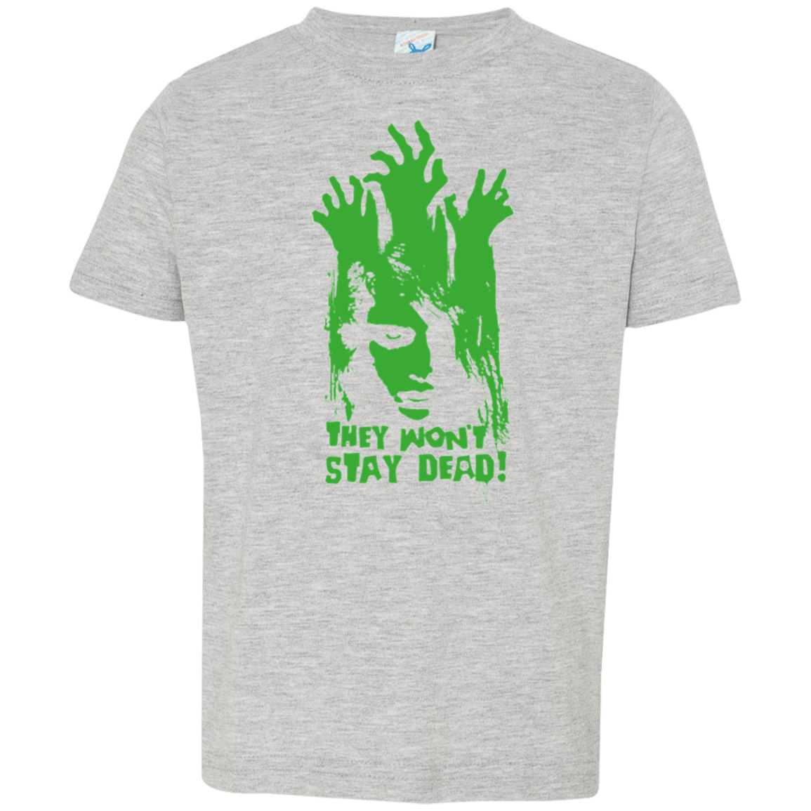 T-Shirts Heather / 2T They Wont Stay Dead Toddler Premium T-Shirt