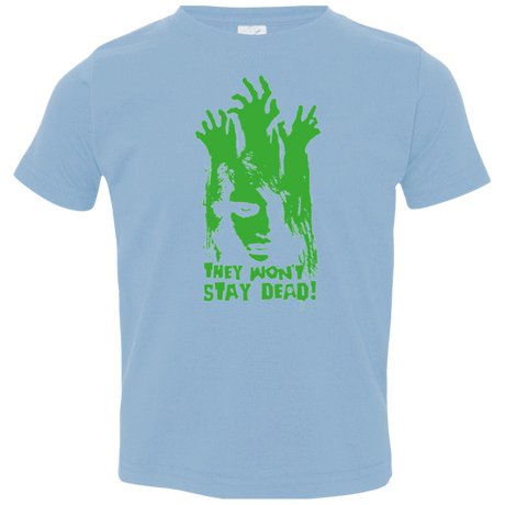 T-Shirts Light Blue / 2T They Wont Stay Dead Toddler Premium T-Shirt