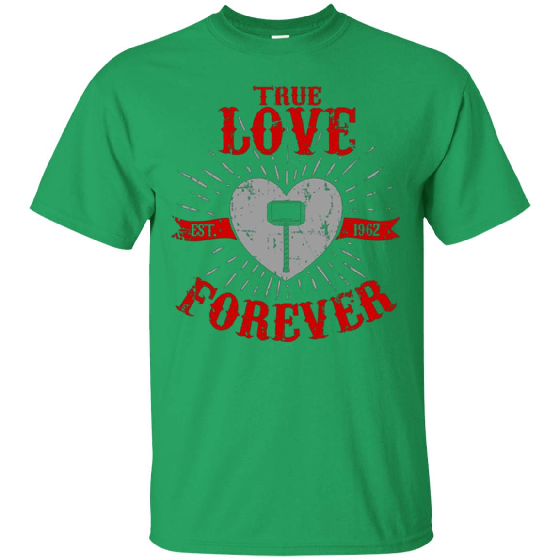 T-Shirts Irish Green / Small True Love Forever God Thunder T-Shirt
