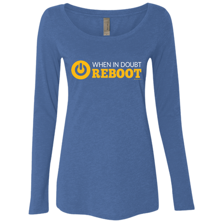 T-Shirts Vintage Royal / Small When In Doubt Reboot Women's Triblend Long Sleeve Shirt